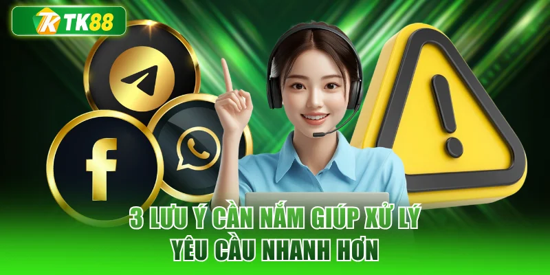 3 lưu ý cần nắm giúp xử lý yêu cầu nhanh hơn