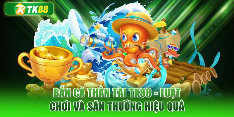 Bắn Cá Thần Tài