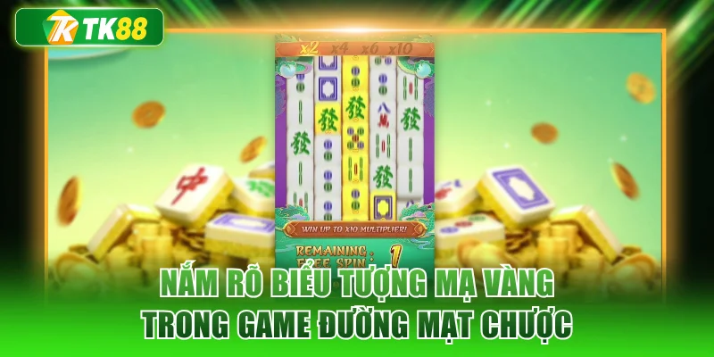 Nắm rõ biểu tượng mạ vàng trong game Đường Mạt Chược