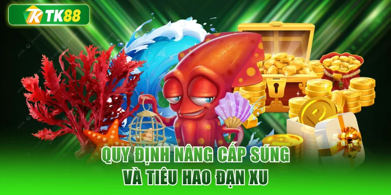 Quy định nâng cấp súng và tiêu hao đạn xu