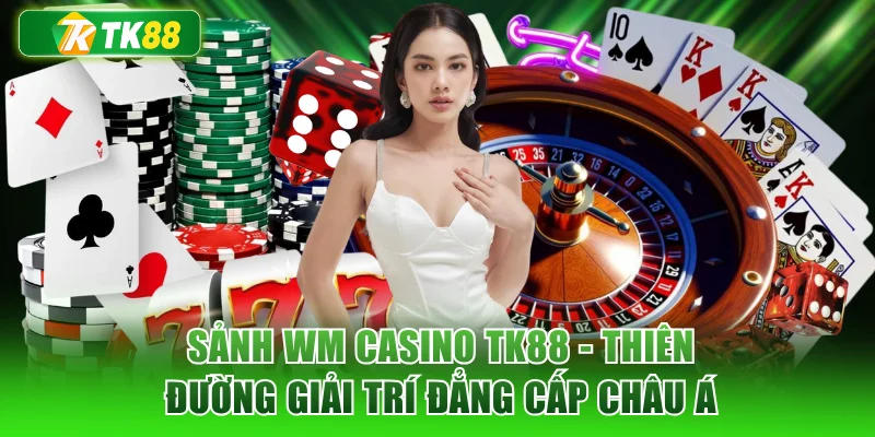 Sảnh WM Casino