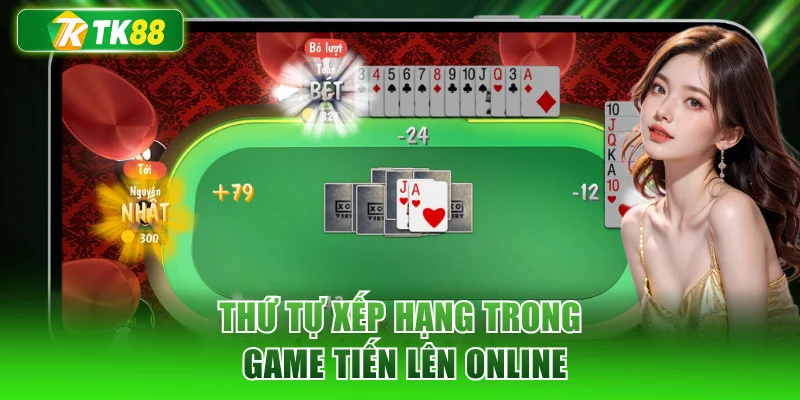 Thứ tự xếp hạng trong game tiến lên online