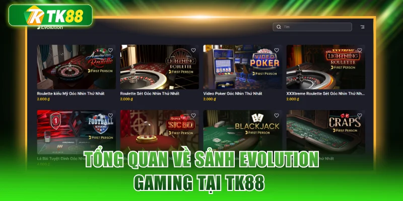 Tổng quan về sảnh Evolution Gaming tại TK88 